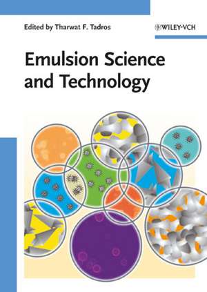 Emulsion Science and Technology de T. F. Tadros