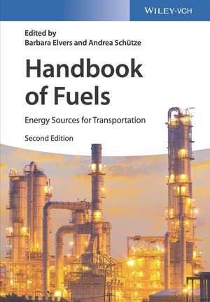 Handbook of Fuels – Energy Sources for Transportation 2e de B Elvers