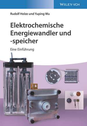 Elektrochemische Energiewandler und –speicher de R Holze