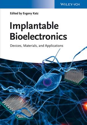 Implantable Bioelectronics de E Katz