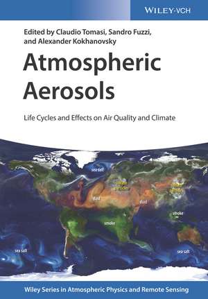 Atmospheric Aerosols – Life Cycles and Effects on Air Quality and Climate de C Tomasi