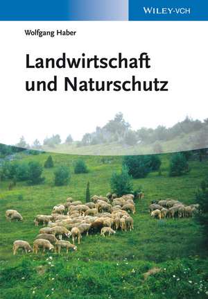 Landwirtschaft und Naturschutz de W. Haber