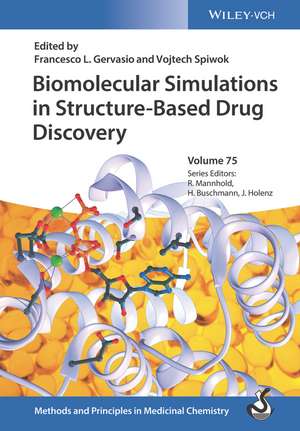 Biomolecular Simulations in Structure–based Drug Discovery de FL Gervasio