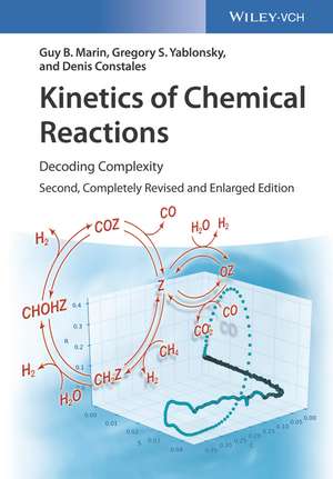 Kinetics of Chemical Reactions – Decoding Complexity 2e de GB Marin