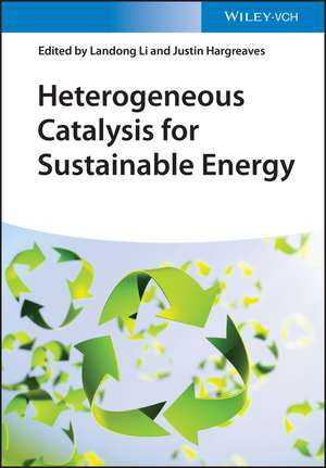 Heterogeneous Catalysis for Sustainable Energy de L Li