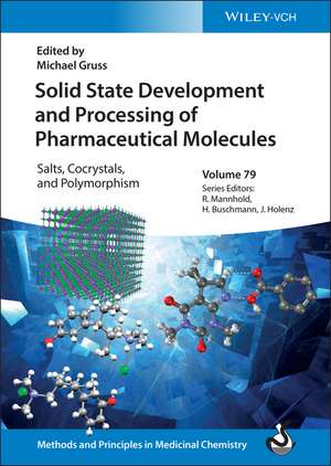 Solid State Development of Pharmaceutical Molecules Salts, Cocrystals, and Polymorphsim de M Gruβ