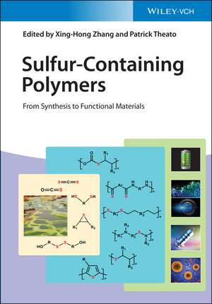 Sulfur–Containing Polymers – From Synthesis to Functional Materials de X Zhang