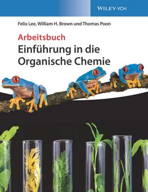 Einführung in die Organische Chemie – Arbeitsbuch de F Lee