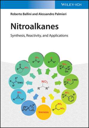 Nitroalkanes – Synthesis, Reactivity, and Applications de R Ballini