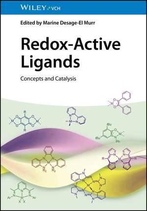 Redox–Active Ligands – Concepts and Catalysis de M Desage–El Murr