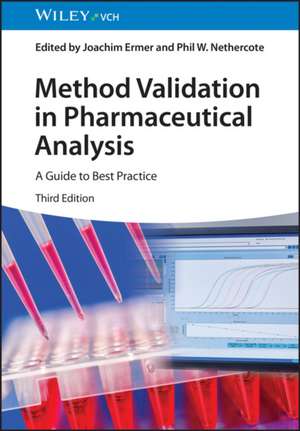 Method Validation in Pharmaceutical Analysis 3e – A Guide to Best Practice de J Ermer