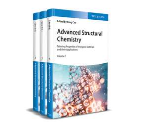 Advanced Structural Chemistry – Tailoring, Properties of Inorganic Materials and their Applications de R Cao