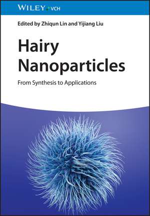 Hairy Nanoparticles de Zhiqun Lin