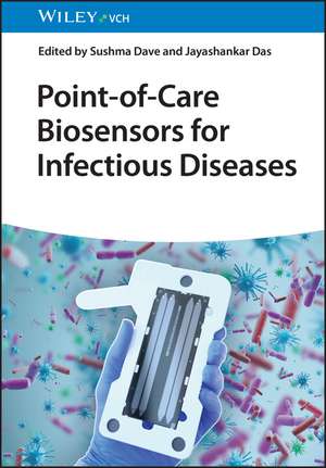 Point–of–Care Biosensors for Infectious Diseases de S Dave