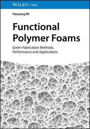 Functional Polymer Foams de Haoyang (Zhengzhou UniversityChina) Mi