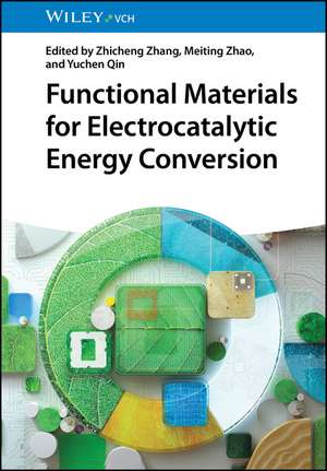 Functional Materials for Electrocatalytic Energy Conversion de Zhicheng Zhang