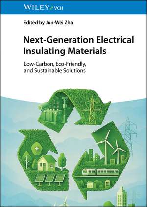 Next-Generation Electrical Insulating Materials de Jun-Wei Zha