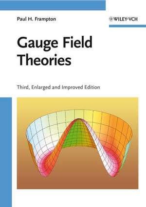 Gauge Field Theories 3e de PH Frampton