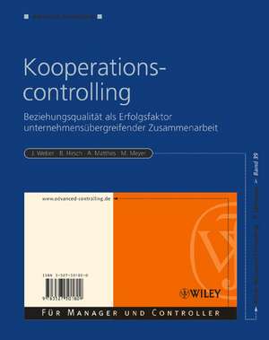 Kooperationscontrolling – Beziehungsqualität als Erfolgsfaktor unternehmensübergreifender Zus ammenarbeit de J. Weber