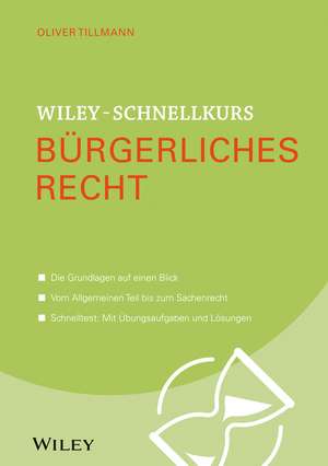 Wiley–Schnellkurs Bürgerliches Recht de O Tillmann