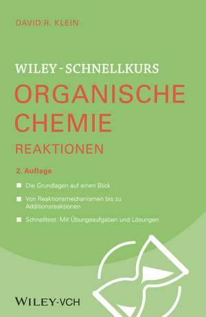 Wiley–Schnellkurs Organische Chemie II Reaktionen 2e de DR Klein