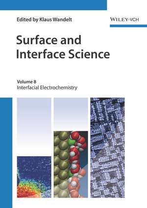 Surface and Interface Science, Volume 8: Applications of Surface Science de Klaus Wandelt