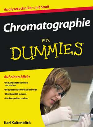 Chromatographie für Dummies de K Kaltenböck