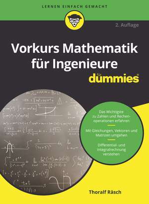 Vorkurs Mathematik für Ingenieure für Dummies 2e de T Räsch