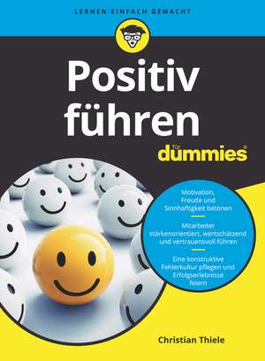 Positiv Führen für Dummies de C Thiele