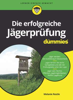 Die erfolgreiche Jägerprüfung für Dummies de M Restle