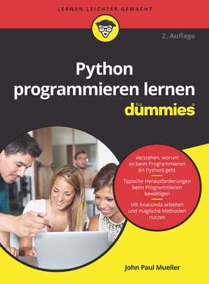 Python programmieren lernen für Dummies de John Paul Mueller