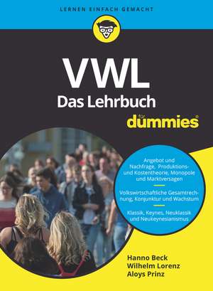 VWL f&uuml;r Dummies. Das Lehrbuch de Hanno Beck