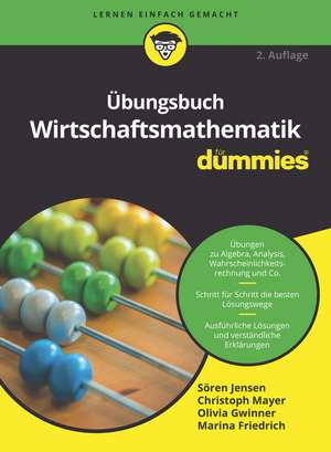 Übungsbuch Wirtschaftsmathematik für Dummies 2e de S Jensen