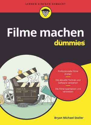 Filme machen für Dummies de BM Stoller