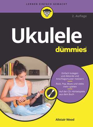 Ukulele für Dummies 2e de A. Wood