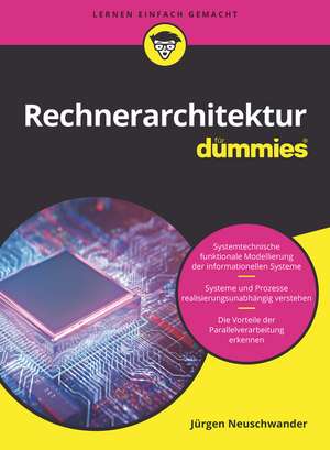 Rechnerarchitektur für Dummies. Das Lehrbuch de J Neuschwander