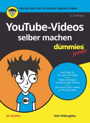 YouTube–Videos selber machen für Dummies Junior 3e de N Willoughby