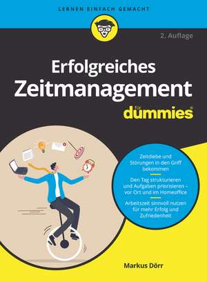 Erfolgreiches Zeitmanagement für Dummies 2e de M Dörr