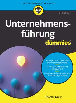 Unternehmensführung für Dummies 2e de T Lauer