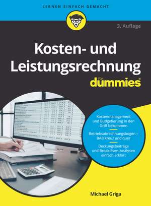 Kosten– und Leistungsrechnung für Dummies 3e de M Griga