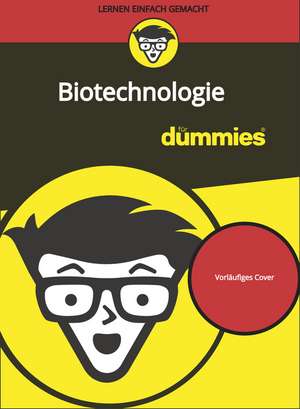 Biotechnologie für Dummies de J Fensterle