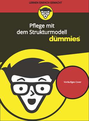 Pflege mit dem Strukturmodell f&uuml;r Dummies de Margarete St&ouml;cker