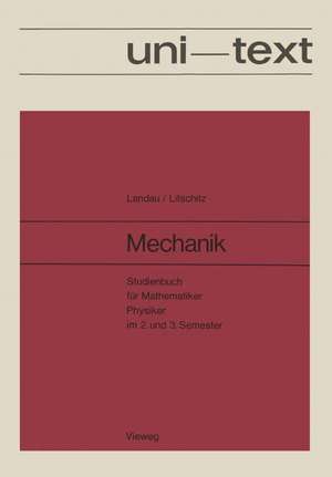 Mechanik: Studienbuch für Mathematiker, Physiker im 2. und 3. Semester Band I des Lehrbuches der Theoretischen Physik de Lev D. Landau