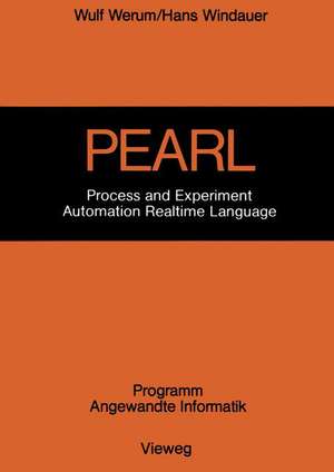 PEARL: Process and Experiment Automation Realtime Language de Wulf Werum