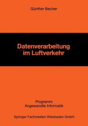 Datenverarbeitung im Luftverkehr de Günther Becher