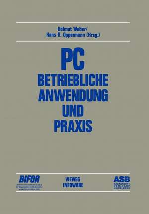 PC — Betriebliche Anwendung und Praxis: Beiträge des 2. deutschen PC-Kongresses 1984 de Helmut Weber