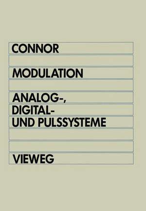 Modulation: Analog-, Digital- und Pulssysteme de Frank R. Connor