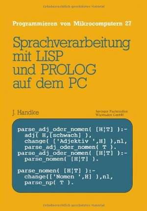 Sprachverarbeitung: mit LISP und PROLOG auf dem PC de Jürgen Handke