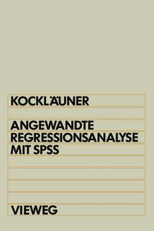 Angewandte Regressionsanalyse mit SPSS de Gerhard Kockläuner