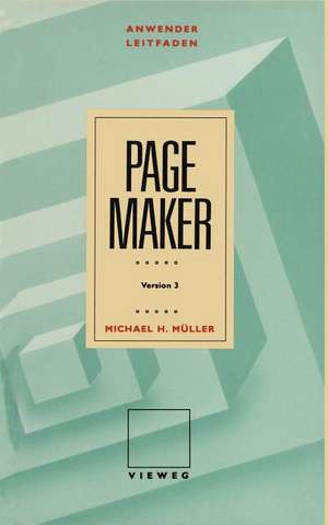 Anwenderleitfaden PageMaker: Version 3 de Michael H. Müller